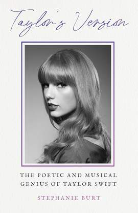 Taylor's Version: The Poetic and Musical Genius of Taylor Swift