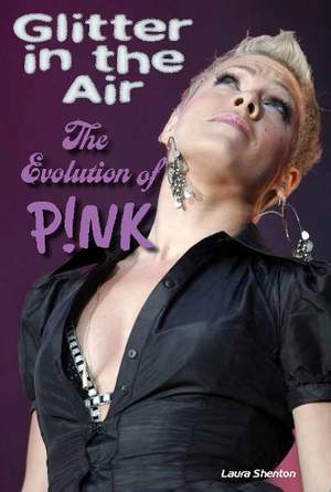 Glitter in the Air: The Evolution of P!nk