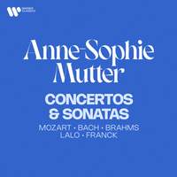 Anne-Sophie Mutter - Concertos & Sonatas