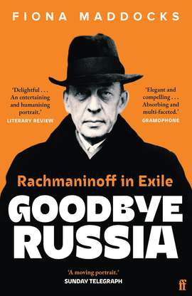 Goodbye Russia: Rachmaninoff in Exile