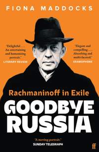Goodbye Russia: Rachmaninoff in Exile
