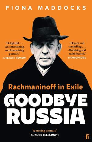 Goodbye Russia: Rachmaninoff in Exile