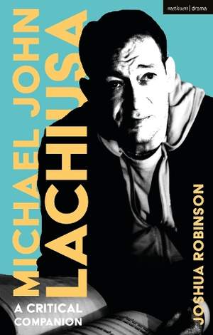 Michael John LaChiusa: A Critical Companion