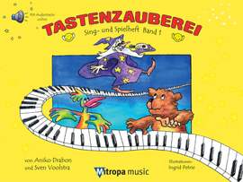 Tastenzauberei – Sing- und Spielheft 1 Vol. 1