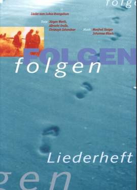 Folgen - Lieder Zum Lukas Evangelium
