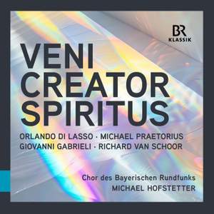 Veni creator spiritus - Chor des Bayerischen Rundfunks