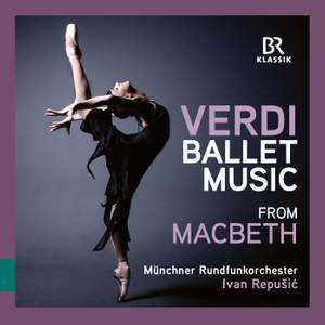 Verdi: Macbeth - The complete Ballet Music