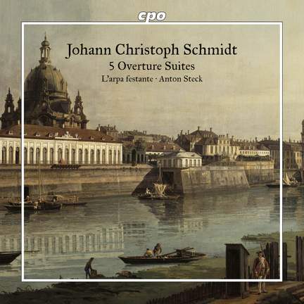Johann Christoph Schmidt: 5 Overture Suites