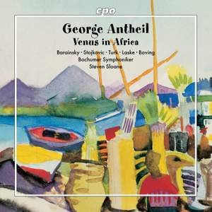 George Antheil: Venus in Africa