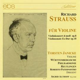 Richard Strauss: Violin Concerto op. 8 & Violin Sonata op. 18