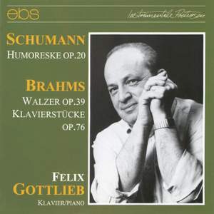 Schumann: Humoreske op. 20 - Brahms: Walzer op. 39 & Klavierstücke op. 76
