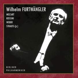 MOZART/ WEBER / ROSSINI / STRAUSS (jr.) - Berliner Philharmoniker - W. Furtwängler, conductor