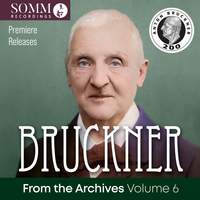Bruckner: From the Archives, Vol. 6 (Remastered 2025)