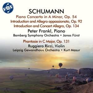 Schumann: Piano Concerto in A Minor, Introduction and Allegro appassionato, Introduction and Concert Allegro & Phantasie in C Major