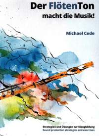 Cede, M: Der Flötenton macht die Musik