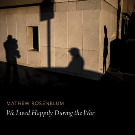 We Lived Happily During the War