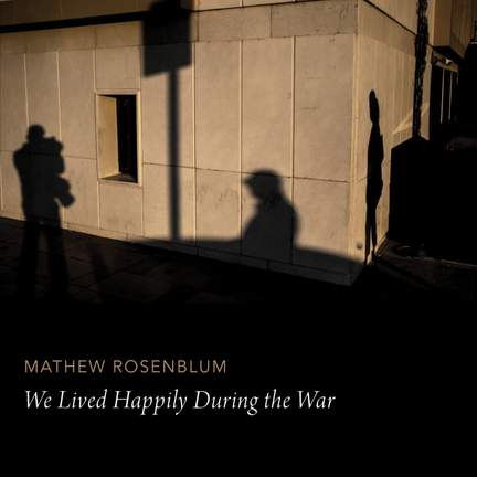We Lived Happily During the War