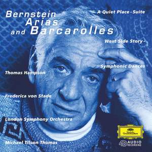 Bernstein: Arias And Barcarolles; A Quiet Place; Wes Side Story Symphonic Dances