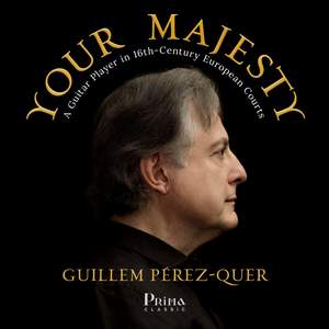 Your Majesty: A Guitar Player in 16th-Century European Courts