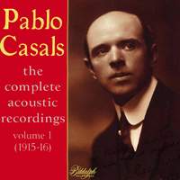 Casals: The Complete Acoustic Recordings, Vol. 1 - Biddulph: BDF
