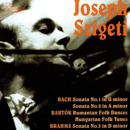 J.S. Bach, Bartók & Brahms: Violin Works