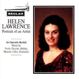 Verdi, Puccini, Bellini, Mozart, Ciléa & Donizetti : Helen Lawrence - Portrait Of An Artist (An Oper