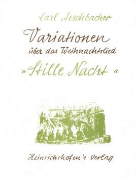 Aeschbacher, C: Variationen über das Weihnachtslied "Stille Nacht"