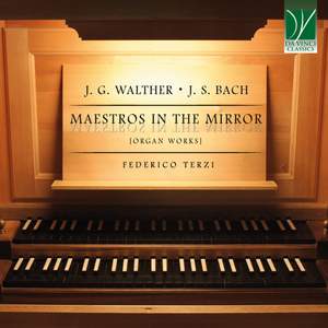 Bach, Walther: Maestros in the Mirror [Organ Works]