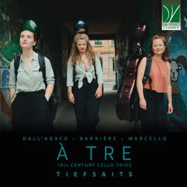 Dall'Abaco, Barrière, Marcello: 18th Century Cello Trios