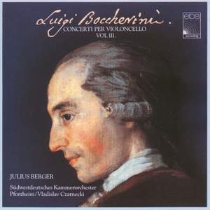 Luigi Boccherini: Concerti per Violoncello Vol. 3