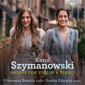Szymanowski: Works For Violin & Piano