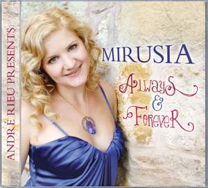 Andre Rieu Presents Mirusia: Always & Forever