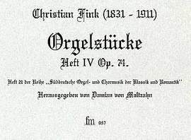 Fink, C: Orgelstücke 4 op. 74 Vol. 4