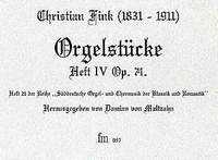 Fink, C: Orgelstücke 4 op. 74 Vol. 4