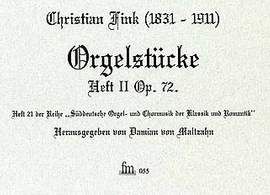 Fink, C: Orgelstücke 2 op. 72 Vol. 2