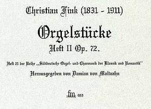 Fink, C: Orgelstücke 2 op. 72 Vol. 2