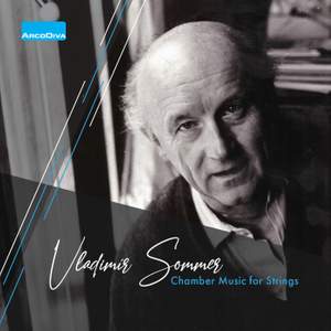 Vladimír Sommer - Chamber Music for Strings