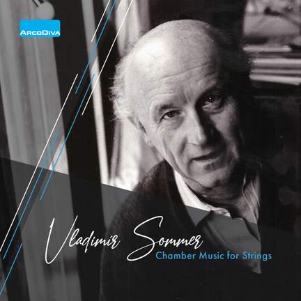 Vladimír Sommer - Chamber Music for Strings