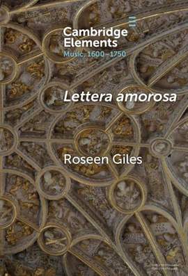 Lettera amorosa: Musical Love-Letters in Early Modern Italy