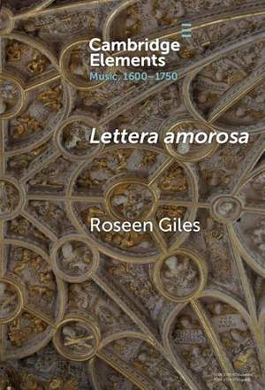 Lettera amorosa: Musical Love-Letters in Early Modern Italy