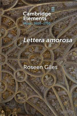 Lettera amorosa: Musical Love-Letters in Early Modern Italy