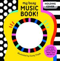 My Busy Music Book!: A Playful Music Book with Pages to Twang, Bang, and Rattle!
