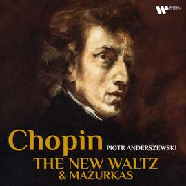 Chopin: The New Waltz & Mazurkas
