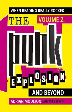 When Reading Really Rocked, volume 2: The Punk Explosion and Beyond