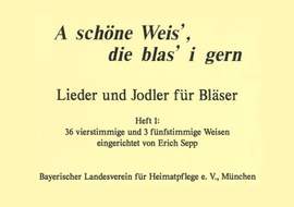 A schöne Weis', die blas' i gern Heft 1 Vol. 1
