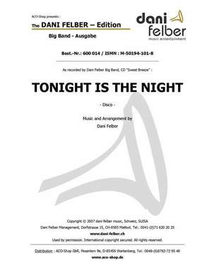 Felber, D: Tonight Is The Night