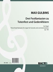 Gulbins, M: Drei Festfantasien zu Totenfest und Gedenkfeiern