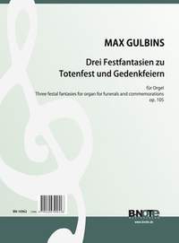 Gulbins, M: Drei Festfantasien zu Totenfest und Gedenkfeiern