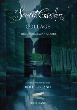 Lovland, R: Secret Garden - Collage - three Norwegian Moods for piano