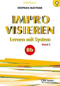 Mattner, S: Improvisieren - Lernen mit System Band 2 für Bb-Instrumente Vol. 2